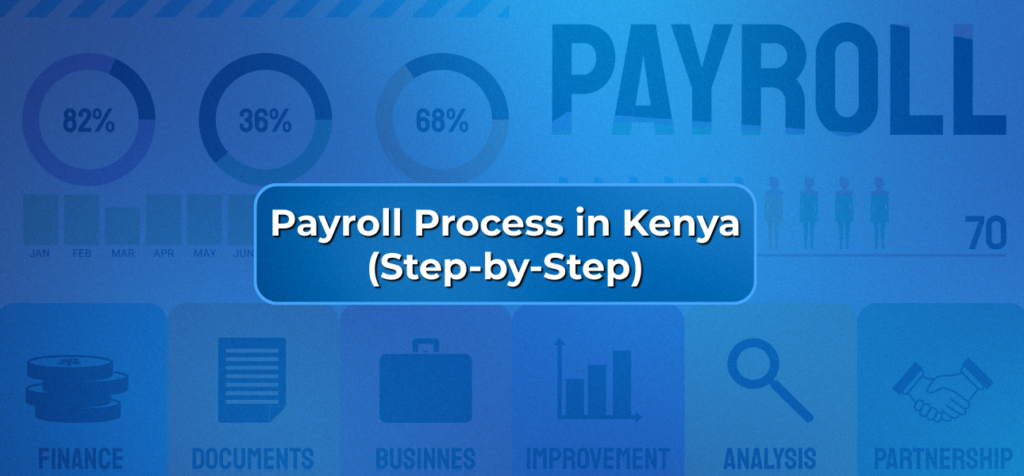 Payroll Process in Kenya (Step-by-Step)